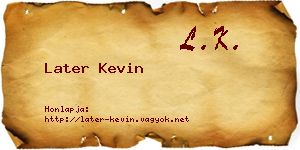 Later Kevin névjegykártya